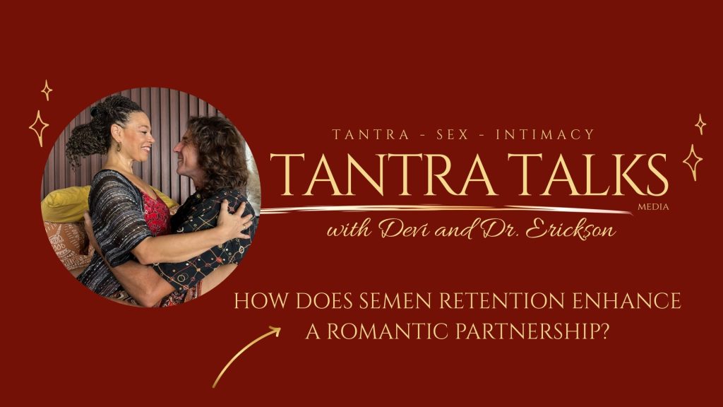 How Semen Retention Can Transform Your Intimacy