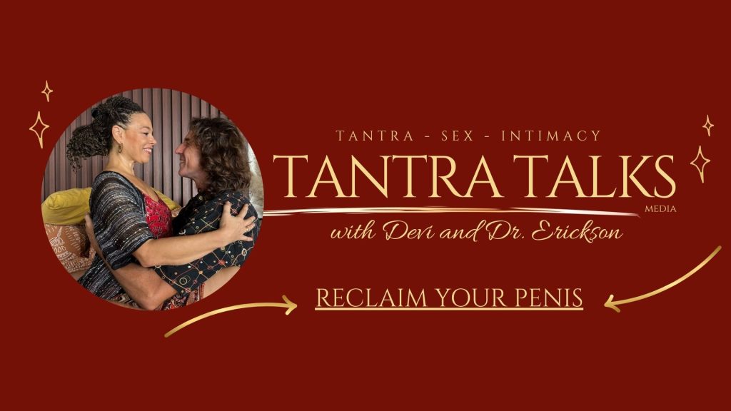 Vajra Healing: Reclaiming the Penis as a Tool for Sacred Transformation